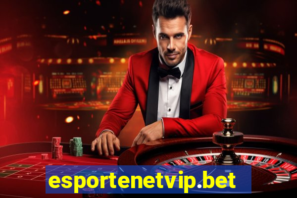 esportenetvip.bet - apostas online